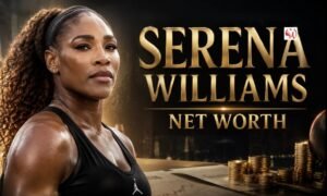 Mastering the Game of Wealth Creation The Serena Williams Net Worth Story
